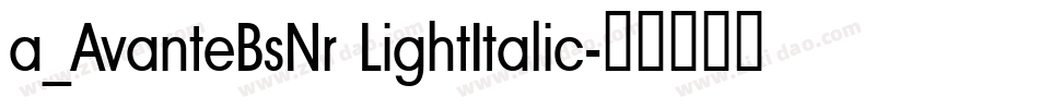 a_AvanteBsNr LightItalic字体转换